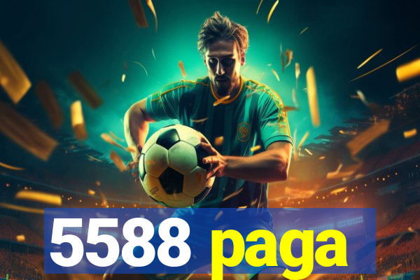 5588 paga